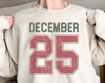 Retro Christmas Sweatshirt, December 25 Shirt, Holiday Clothing, Womens Christmas Shirts, Christmas Crewneck, Christmas Gift, Winter Sweater