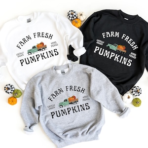Farm Fresh Pumpkins Shirt, Fall Sweatshirt, Pumpkin Shirt, Thanksgiving Shirt, Fall Season Shirt, Pumpkin Patch Shirt, Pumpkins Sweatshirt