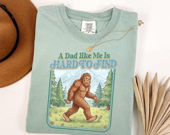 Comfort Colors® Retro Funny Bigfoot Dad Shirt, Funny A Dad Like Me Is Hard To Find T-Shirt, Popular Fathers Day Shirt, Fathers Day Gift