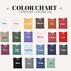 May include: Color chart featuring a variety of Comfort Colors t-shirts in various shades. The chart includes colors like white, ivory, mustard, espresso, and red. Each shirt is labeled with its respective color name.