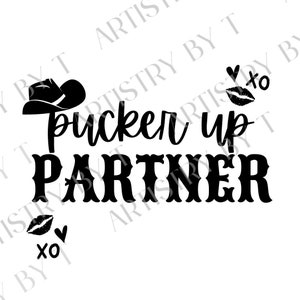 Pucker Up Partner SVG Western Cowgirl Valentine's Love Kiss Cut File Cricut Silhouette Vinyl Cut Instant Download Sublimatie