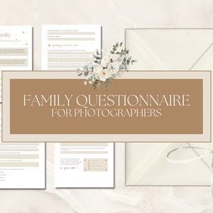 May include: A brown and beige printable questionnaire titled "Family Questionnaire for Photographers". The questionnaire is designed to help photographers get to know their clients better.