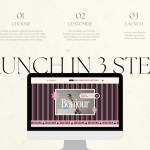 May include: A computer monitor displaying a website template with the text LAUNCH IN 3 STEPS. The steps are 01 CHOOSE, 02 CUSTOMIZE, and 03 LAUNCH. The screen shows a maroon and white striped background with the word Bonjour and the text BOOM.