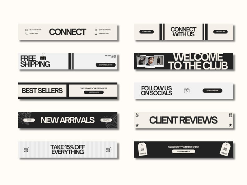 May include: A collection of rectangular banners in black and white. The banners feature text such as "Connect", "Free Shipping", "Best Sellers", "New Arrivals", "Take 15% Off Everything", "Connect With Us", "Welcome to the Club", "Follow Us on Socials", and "Client Reviews".