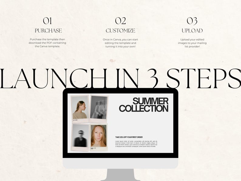 May include: A computer monitor displays a "Summer Collection" graphic with the text "Launch in 3 Steps." The screen shows images and the steps: Purchase, Customize, and Upload. The background is a light beige color.