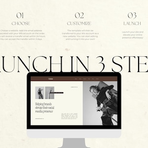 May include: A computer screen displaying a website design template with the text "Helping brands elevate their social media presence". The website is a light beige color with black text and images. The screen is on a white background with the text "LAUNCH IN 3 STEPS" above it. The text is in black and is divided into three sections: "CHOOSE", "CUSTOMIZE", and "LAUNCH". Each section has a number and a brief description of the steps involved in launching a website.