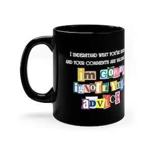 I&#39;m Gonna Ignore Your Advice | Fantastic Mr. Fox | Roald Dahl Quote 11oz Black Mug