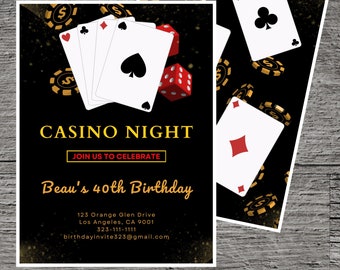 May include: Black and gold casino themed birthday invitation with playing cards, dice, and poker chips. The text reads "Casino Night" and "Beau's 40th Birthday".