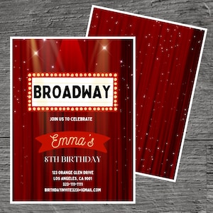 May include: Red and gold Broadway themed birthday invitation with a red curtain backdrop, sparkling lights, and the text "BROADWAY", "Join us to celebrate", "Emma's 8th Birthday", "123 Orange Glen Drive, Los Angeles, CA 9001", "323-111-1111", and "birthdayinvite323@gmail.com".