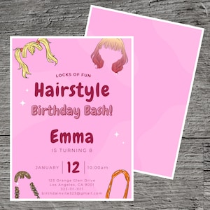 May include: Pink birthday party invitation with the text "Locks of Fun Hairstyle Birthday Bash! Emma is turning 8 January 12 10:00am 123 Orange Glen Drive Los Angeles, CA 9001 323-111-1111 birthdainvite323@gmail.com". The invitation features cartoon drawings of different hairstyles.
