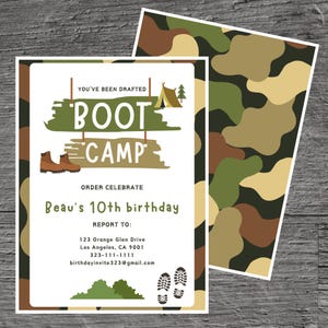 May include: A white invitation with a camouflage background. The invitation says "You've been drafted" and "Boot Camp" with a cartoon image of a tent and trees. The invitation is for Beau's 10th birthday. The invitation includes the address, phone number, and email address.