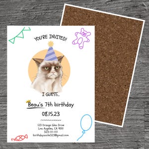 May include: A birthday invitation featuring a grumpy cat wearing a party hat. The invitation says "You're Invited!" and "I Guess... Beau's 7th birthday 08.15.23". It also includes contact information and a cartoon teddy bear, candy, and balloon.