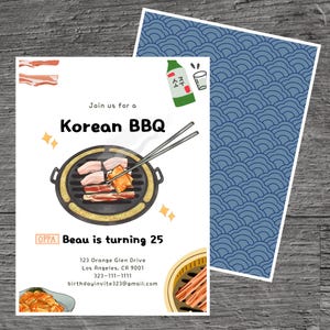 May include: A white invitation card with a cartoon illustration of a Korean BBQ grill with meat and chopsticks. The text on the card reads "Join us for a Korean BBQ" and "Beau is turning 25". The card also includes contact information and an address.