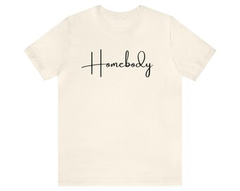 Homebody, Unisex Jersey Short Sleeve Tee