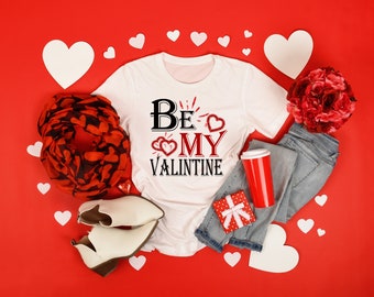 Be My Valentines T Shirt / Women Valentine Day Shirt / Love T-Shirt / Gift For Her / Birthday Gift T-Shirt / Oversized Shirt / Sweet Shirt