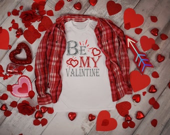 Be My Valentines T Shirt / Women Valentine Day Shirt / Love T-Shirt / Gift For Her / Birthday Gift T-Shirt / Oversized Shirt / Sweet Shirt