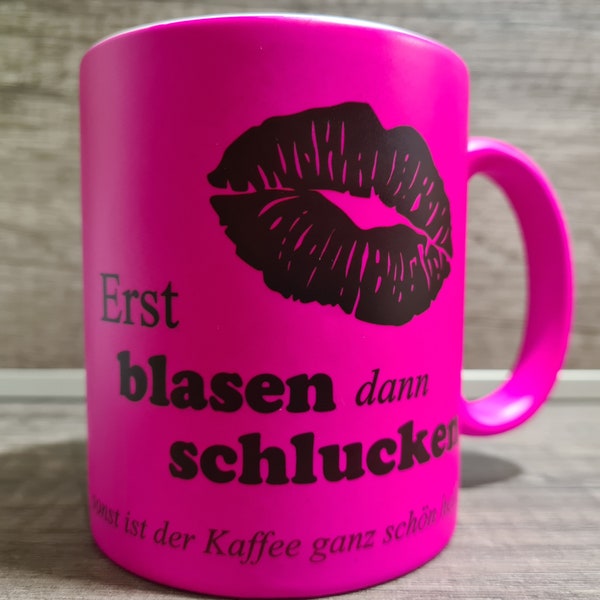 schwarzer Humor, Sprüche Tasse zweideutig Kaffee, Becher, erst schlucken dann blasen