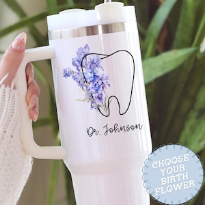 Dentist Birth Flower Tumbler, Personalized Dental Hygiene 40oz Tumbler with Handle, Orthodontist Gift Travel Cup, Dental Travel Mug