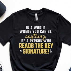 Funny Key Signature Unisex T-Shirt, Gift for Music Teacher/Band Director/Orchestra Director/Choir Director/Musician/Piano Teacher