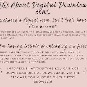 Peut inclure: Un graphique rose et blanc avec le texte "FAQs About Digital Downloads cont." et "I purchased a digital item, but I don't have an Etsy account." Le texte ci-dessous explique comment t&eacute;l&eacute;charger les articles num&eacute;riques achet&eacute;s en tant qu'invit&eacute;. Le texte explique &eacute;galement comment d&eacute;panner le t&eacute;l&eacute;chargement de fichiers et indique que les t&eacute;l&eacute;chargements num&eacute;riques ne peuvent pas &ecirc;tre t&eacute;l&eacute;charg&eacute;s via l'application Etsy.