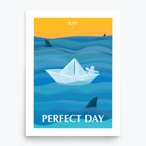 Just a perfect day - Poster ironico in stile fumetto per ottimisti- Stampa giclée su carta opaca di alta qualità. Illustrazione by Eolotti