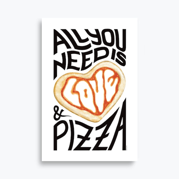 All You Need Is Love & Pizza, Funny Poster for Pizza Lover, Pizza Restaurant, Giclée Print on Matte Paper, Original Illustration by Eolotti
