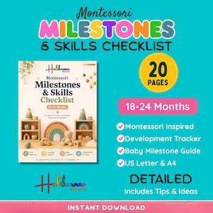 May include: A 20-page Montessori Milestones & Skills Checklist for 18-24 months. The document features a cover with wooden toys, a rainbow, and a teddy bear. It includes a development tracker, baby milestone guide, and is available in US Letter and A4.