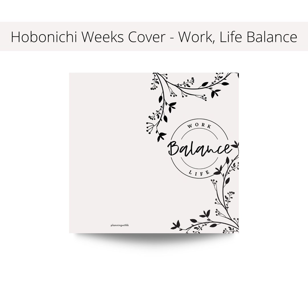 Hobonichi Weeks Cover work, Life Balance Cover Printable PDF File Hobonichi Weeks INSTANT