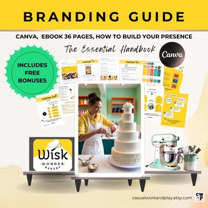 May include: Branding guide ebook cover with a yellow, green, and white color scheme. The cover features a woman decorating a white wedding cake, a stand mixer, and a logo for a bakery called "Wisk Wonder Bakery". The text on the cover reads "Branding Guide", "Canva, Ebook 36 Pages, How to Build Your Presence", "The Essential Handbook", and "Canva".