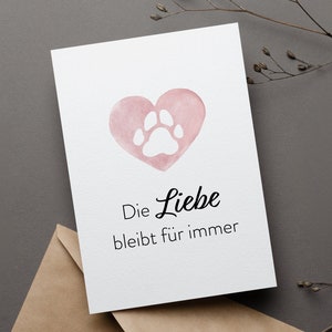 Trauerkarte, Liebe bleibt für immer, Katze & Hund, Beileidskarte mit Pfotenabdruck zum Abschied vom geliebtem Haustier