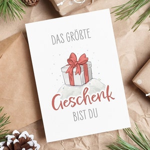 Weihnachtskarte Geschenk mit Spruch, Das größte Geschenk bist du, als Geschenkkarte, Minikarte, Klappkarte, Postkarte