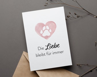 Trauerkarte, Liebe bleibt für immer, Katze & Hund, Beileidskarte mit Pfotenabdruck zum Abschied vom geliebtem Haustier
