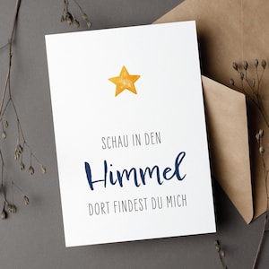 Stern Trauerkarte mit  Spruch, Schau in den Himmel dort findest du mich, liebevoll Abschied nehmen, Beileidskarte zum Trost