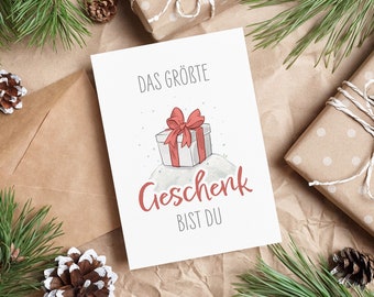 Weihnachtskarte Weihnachtsgeschenk mit Spruch, Das größte Geschenk bist du, als Geschenkkarte, Minikarte, Klappkarte, Postkarte