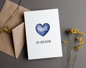 Beileidskarte mit dem Spruch die Liebe bleibt, Trauerkarte, Beileidsbekundung zum Trost schenken, Karte wird mit Name personalisiert