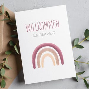 Karte zur Geburt mit Regenbogen , Willkommen auf der Welt, Liebevolle Geburtskarte für Jungen & Mädchen, mit großer Farbauswahl