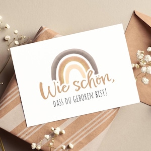 Karte zur Geburt, Wie schön, dass du geboren bist, Liebevolle Geburtskarte mit Regenbogen Farbauswahl, Geschenk, Baby, Taufe, Glückwunsch