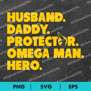 Omega Fraternity 1911 Husband Daddy Protector Omega Man Hero Includes SVG & PNG. Digital Download.