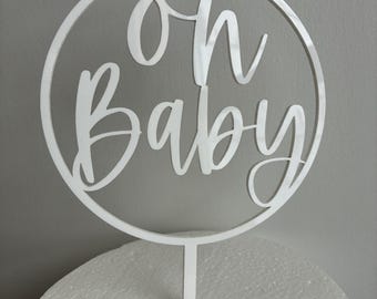 Oh Baby Cake Topper | Baby Shower Cake Topper | "Oh Baby" | Baby Topper | Baby Cake Topper | Baby Shower Decor | Acrylic Cake Topper