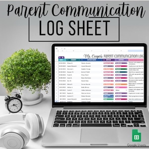 May include: A laptop displays a "Parent Communication Log Sheet" with a spreadsheet open. The screen shows a table with columns for date, student, contact name, method, and purpose. A small potted plant, headphones, and a clock are on the desk.
