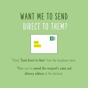 May include: A white envelope with a yellow rectangle that says "NAME ADDRESS" and a green postage stamp. The text on the image says "WANT ME TO SEND DIRECT TO THEM?" and "Select 'Send direct to them' from the dropdown menu. Make sure to amend the recipient's name and delivery address at the checkout."