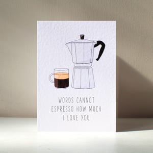 Las palabras no pueden ser un espresso - Tarjeta de felicitación personalizada A6 con café, té, descafeinado, cafeína, divertido juego de palabras para beber, feliz cumpleaños y amor.