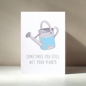 Vous mouillez vos plantes - arrosoir personnalisé pantalon A6 plante d'intérieur plante parent bébé idiot drôle grossier jeu de mots joyeux anniversaire amour carte de voeux