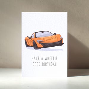 Wheelie Good - A6 Personalisierte Hyper Car Super Car Geschwindigkeit Racing Fast Fahren Go Kart Petrol Kopf Lustig Wortspiel Alles Gute zum Geburtstag Liebe Grußkarte