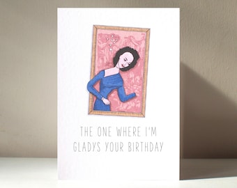 Gladys - A6 Personalised Art Artist Creative Wild Painting Craft Friends Sitcom Perk Funny Pun Happy Birthday Love New Home Greeting Card