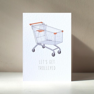 Let's Get Trolleyed - A6 Personalised Shopping Trolley Shopaholic Big Spender Food Grocery Funny Pun Happy Birthday Love Greeting Card