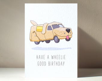 Wheelie Good - Biglietto d'auguri personalizzato A6 Mutt Cuts Van Dumb Dumber Dog Pets Retro Movie Film Silly Funny Pun Happy Birthday Love