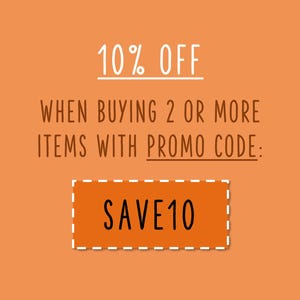 May include: Orange background with white text that reads "10% OFF WHEN BUYING 2 OR MORE ITEMS WITH PROMO CODE: SAVE10".