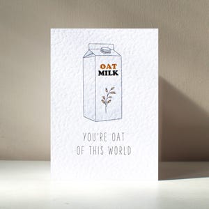 Oat of This World - A6 Personalised Oat Milk Coffee Tea Latte Caffeine Cafe Funny Drinking Pun Happy Birthday Love Greeting Card