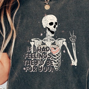 If I Had Feelings They’d Be For You PNG-Valentine’s Day Sublimation Digital Design Download-funny vday png, skeleton png, sucker png design